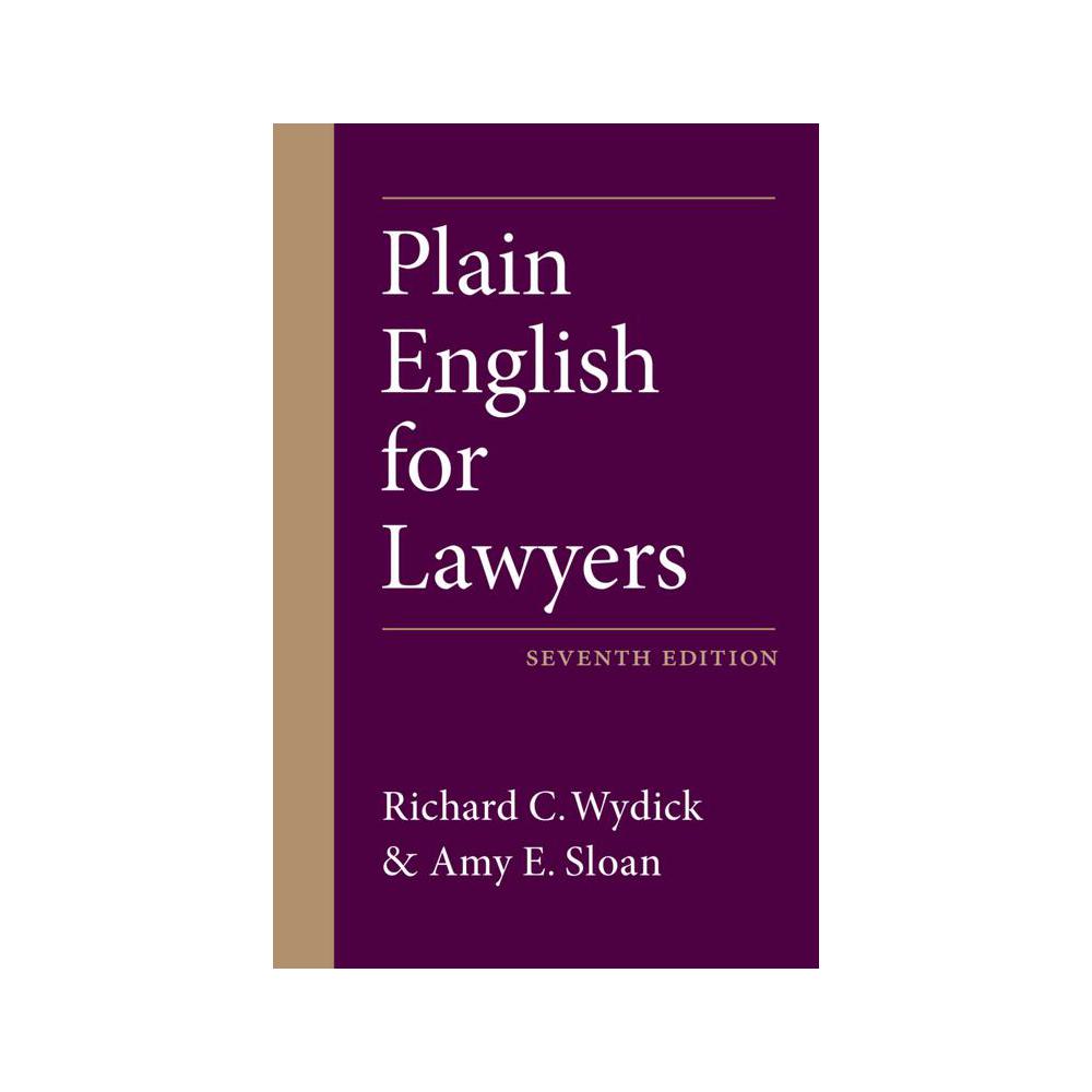 Wydick, Plain English for Lawyers, 9781531023492, Carolina Academic Press, 7th, Law, Books, 911342